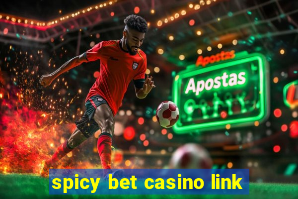 spicy bet casino link