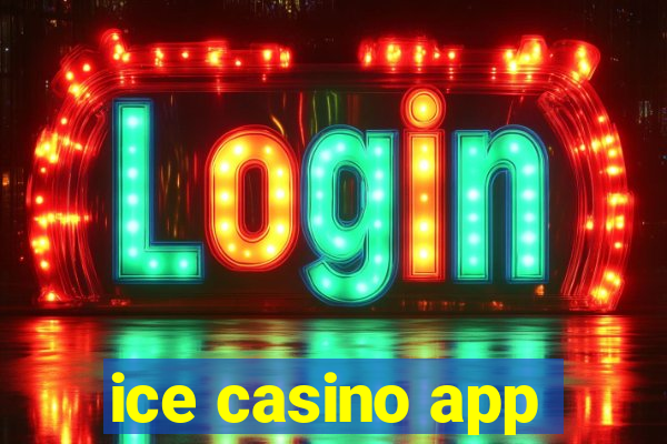 ice casino app