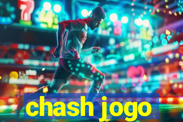 chash jogo