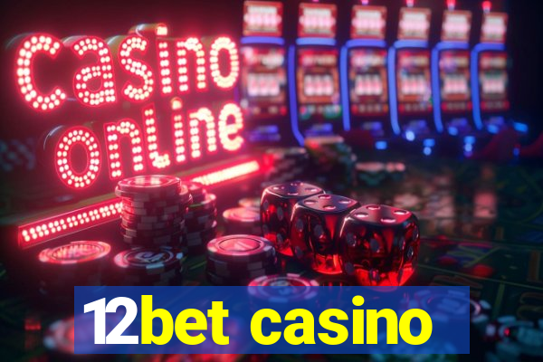 12bet casino