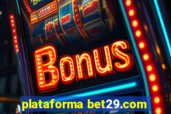 plataforma bet29.com