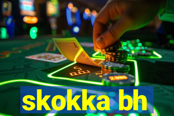 skokka bh