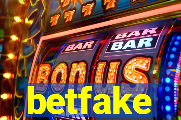 betfake