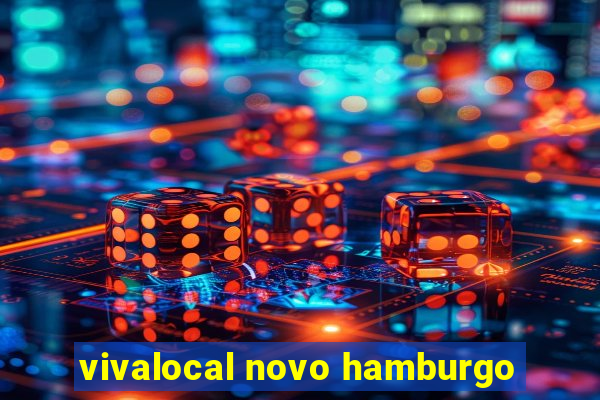 vivalocal novo hamburgo