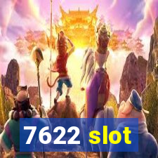 7622 slot