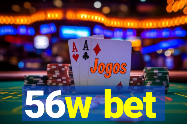 56w bet