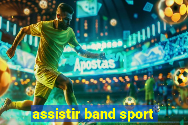 assistir band sport