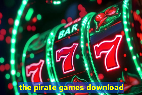 the pirate games download