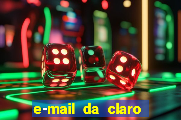 e-mail da claro para enviar comprovante de pagamento