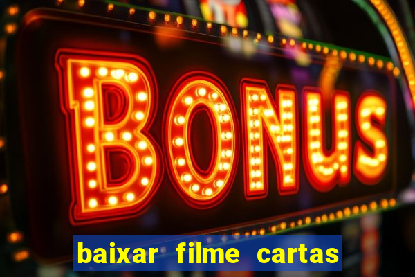 baixar filme cartas para deus dublado