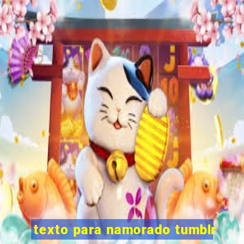 texto para namorado tumblr