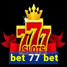 bet 77 bet