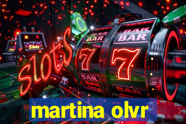 martina olvr