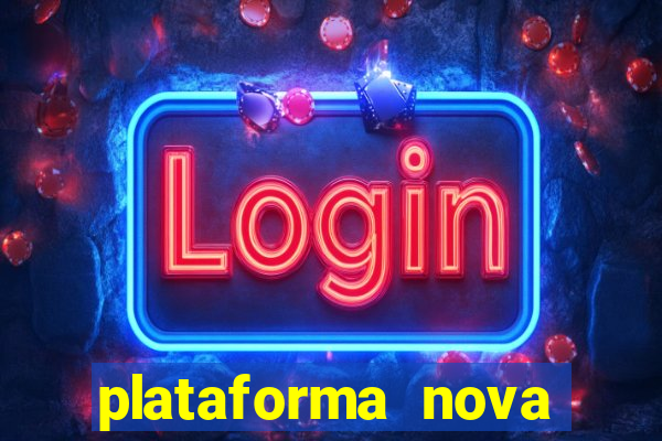 plataforma nova lançada hoje