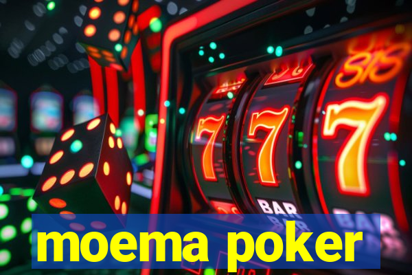 moema poker