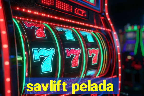 savlift pelada