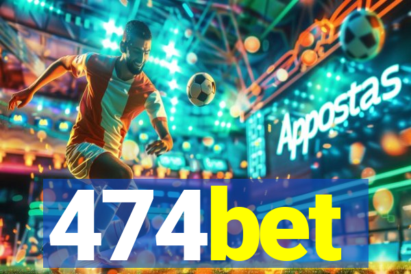 474bet