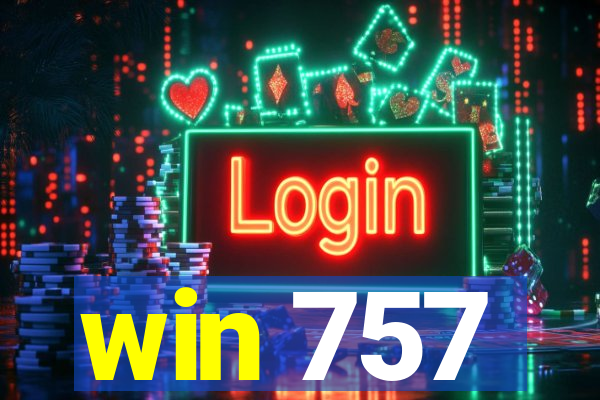 win 757