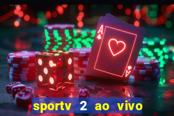 sportv 2 ao vivo mega canais