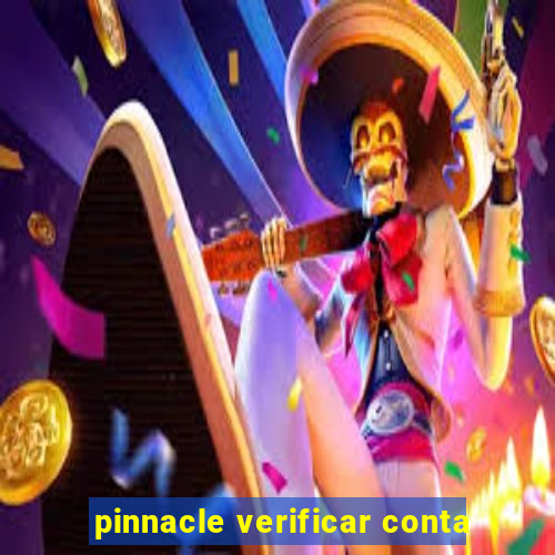 pinnacle verificar conta