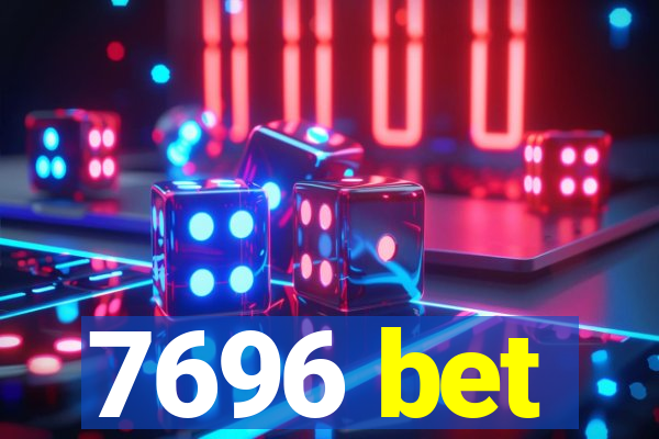 7696 bet