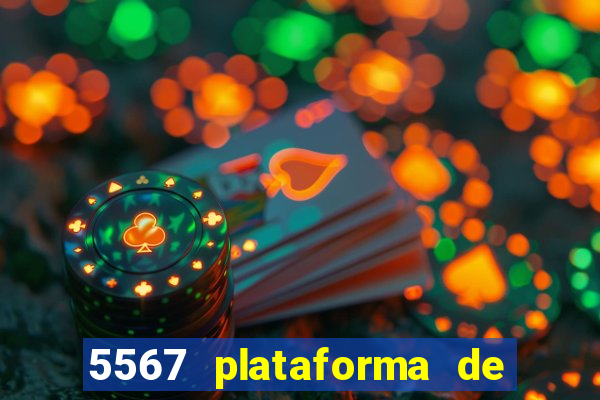 5567 plataforma de jogos login