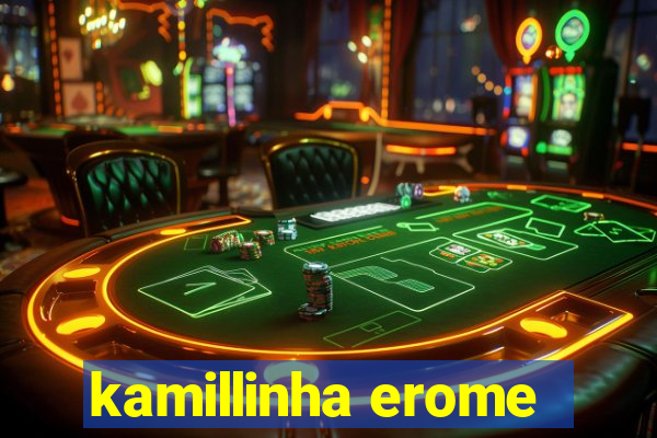 kamillinha erome