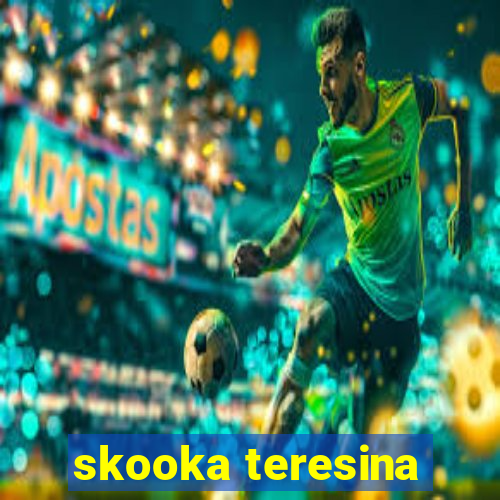 skooka teresina