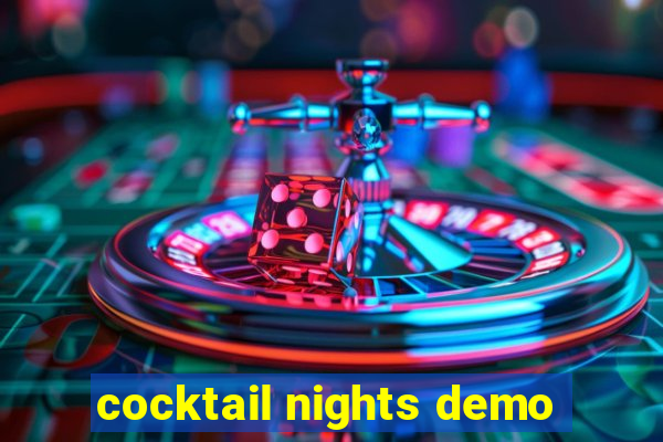 cocktail nights demo