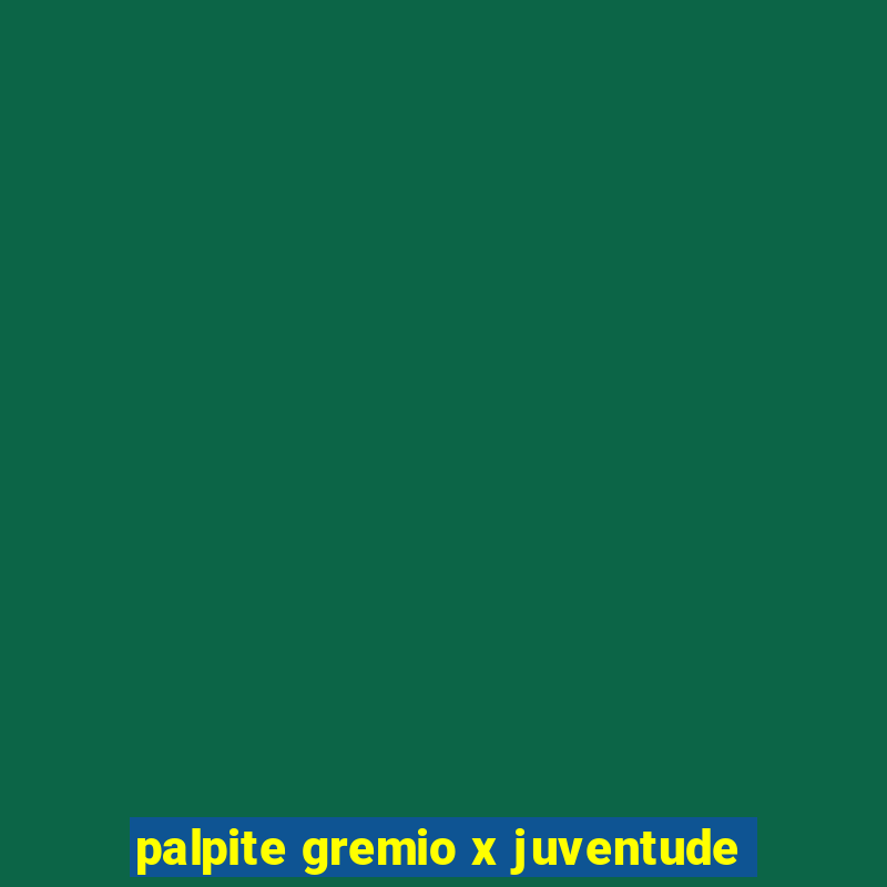 palpite gremio x juventude