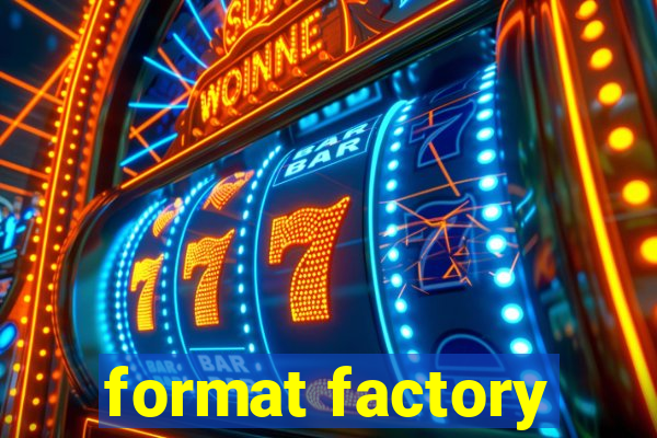 format factory