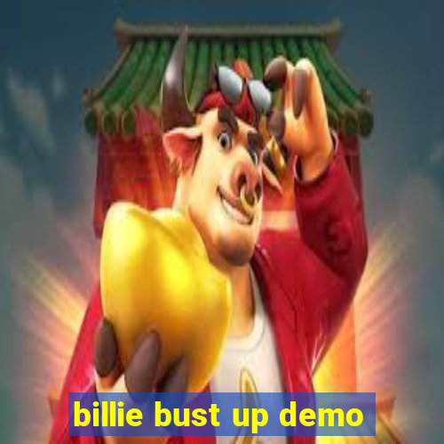 billie bust up demo