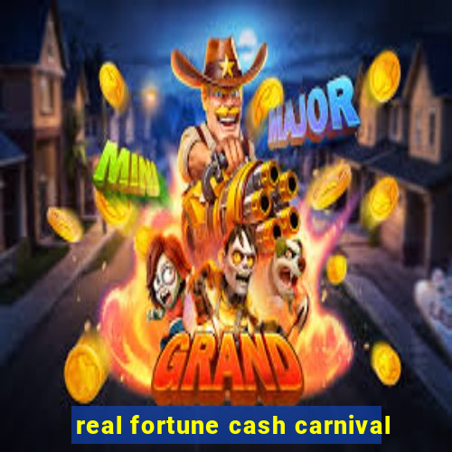 real fortune cash carnival