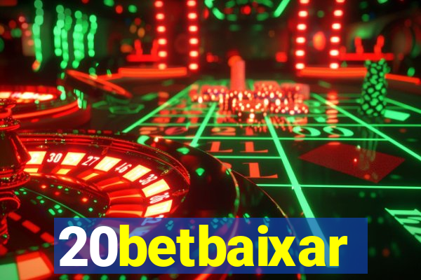 20betbaixar