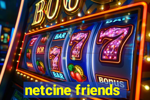 netcine friends