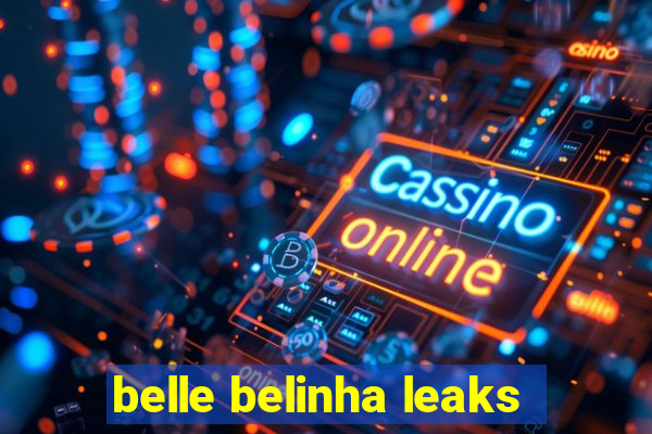 belle belinha leaks