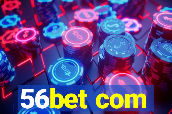 56bet com