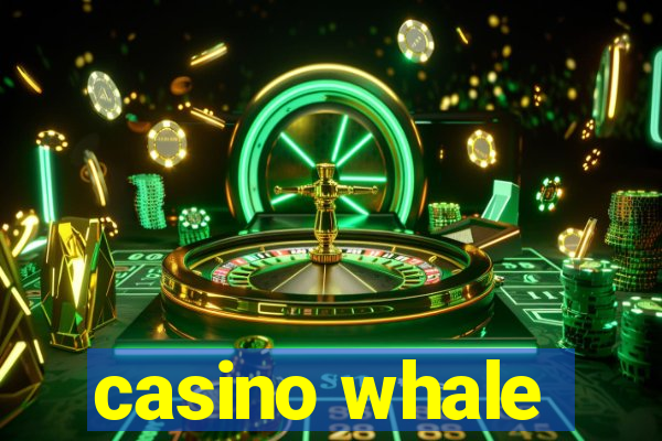 casino whale