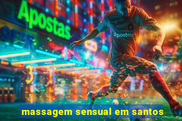 massagem sensual em santos