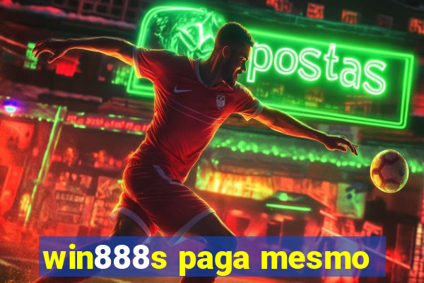 win888s paga mesmo