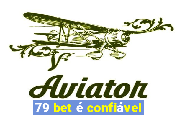 79 bet é confiável