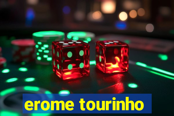 erome tourinho