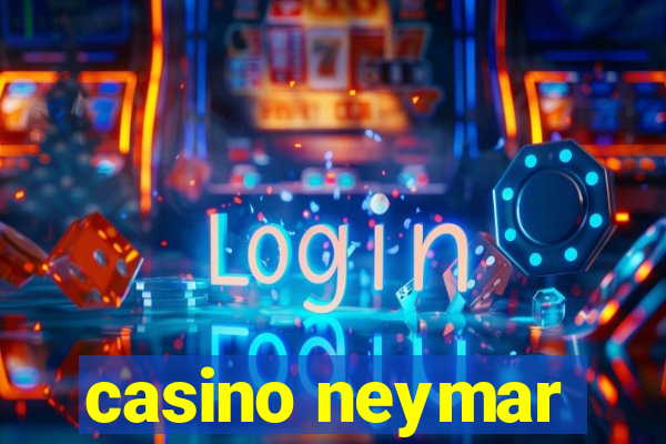 casino neymar