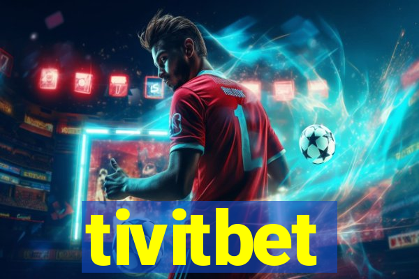 tivitbet