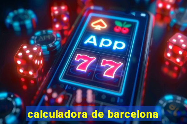 calculadora de barcelona