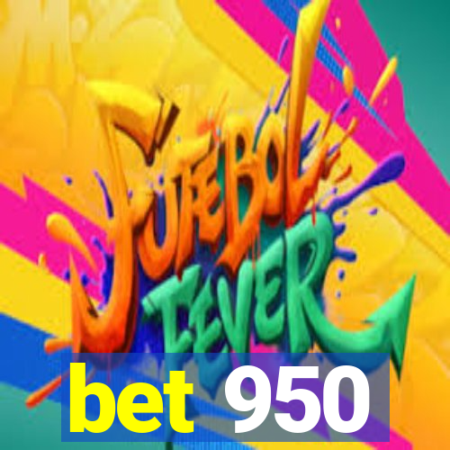 bet 950