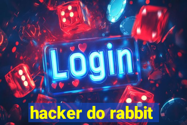 hacker do rabbit