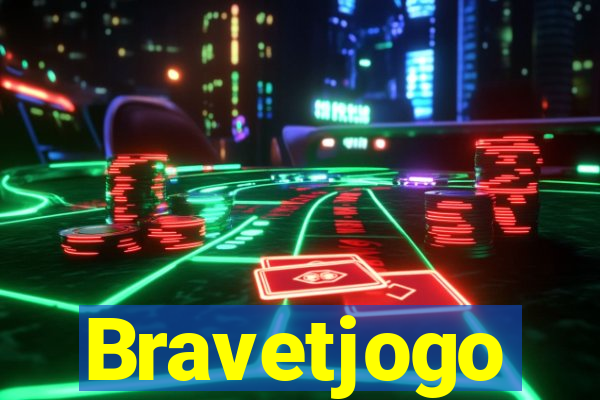 Bravetjogo