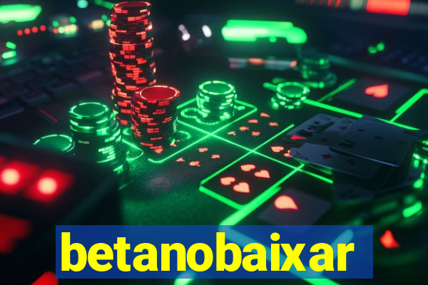 betanobaixar