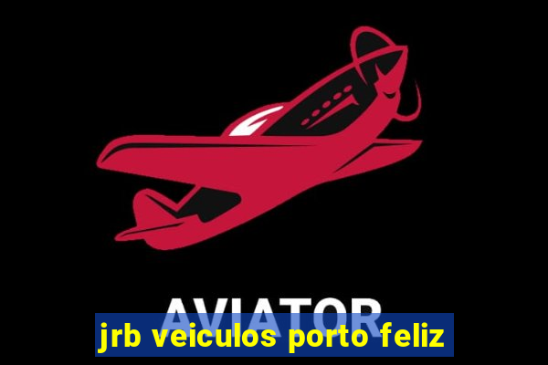 jrb veiculos porto feliz